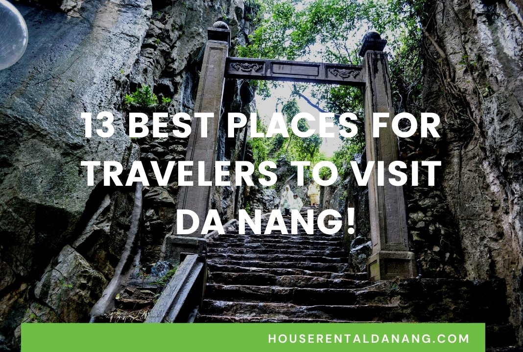 13 best places for travelers to visit Da Nang!
