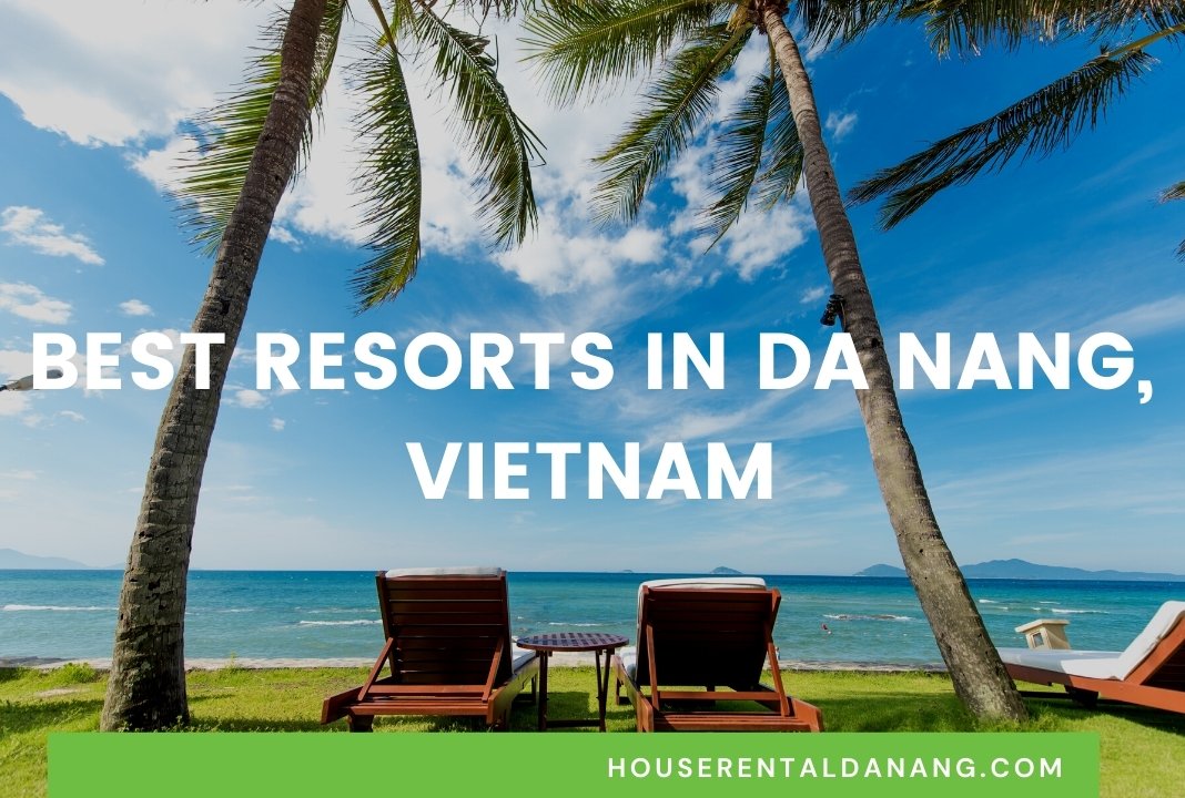 Best Resorts in Da Nang, Vietnam for your vacation