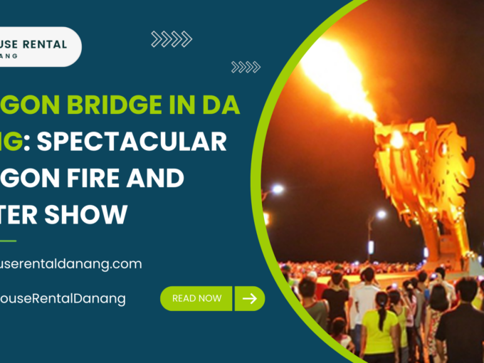 Dragon Bridge in Da Nang: Fire Breathing Schedule, Location, Best Views 2025