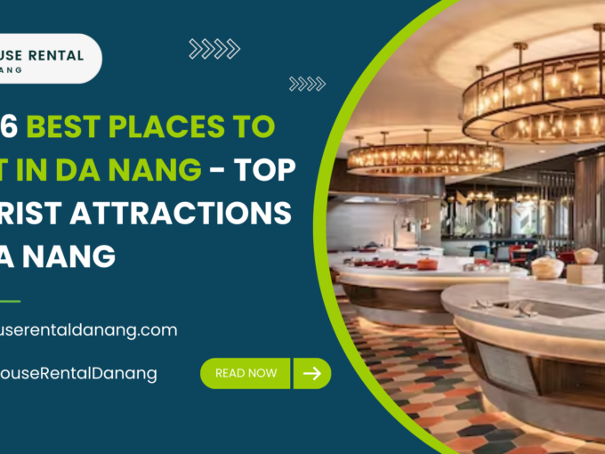 A promotional graphic for House Rental Da Nang listing the top 6 Best Places to Visit in Da Nang. Features a modern dining area with a circular chandelier and a "Read Now" button. Social media details are included.
