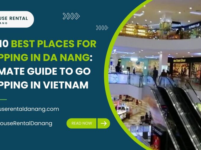 Top 10 Best places for shopping in Da Nang: Ultimate Guide to go shopping in Da Nang, Vietnam