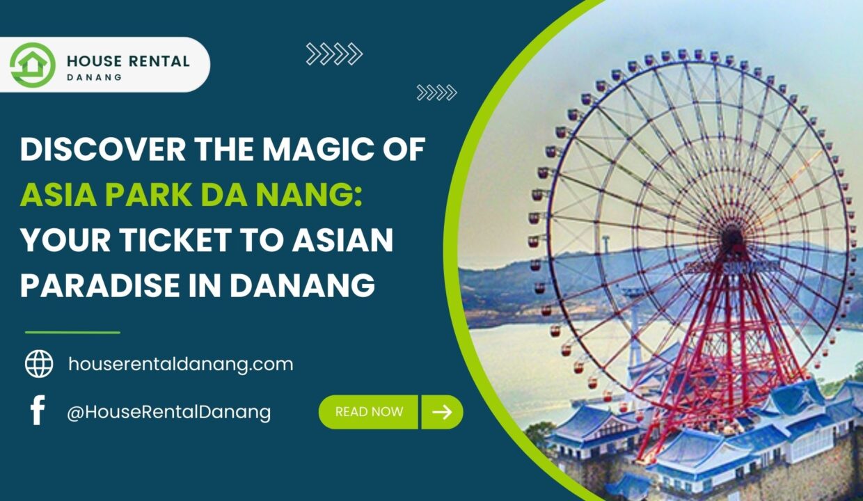 Advertisement for House Rental Danang featuring an image of the large Ferris wheel at Asia Park Da Nang. The text promotes the park as an "Asian Paradise" in Danang and includes contact information and social media details.