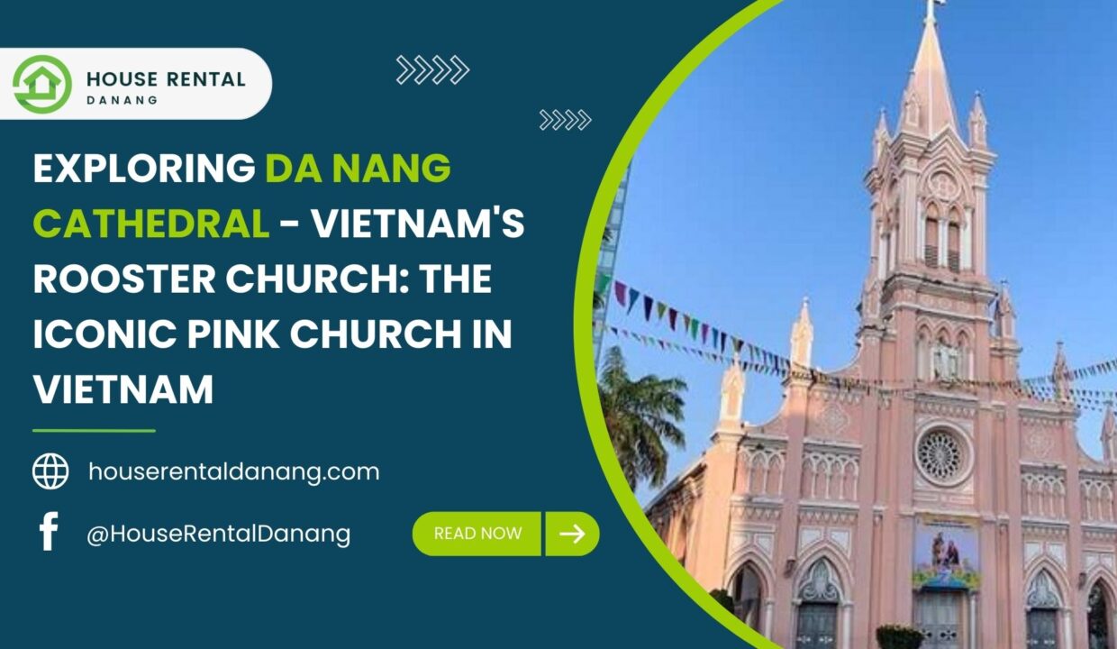 Image showcasing the iconic pink-colored Da Nang Cathedral, also known as the Rooster Church, in Vietnam alongside promotional text and social media handles for House Rental Da Nang.