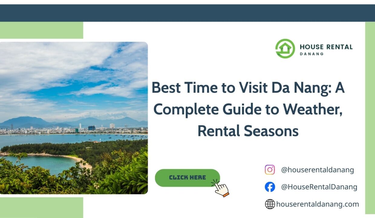 Best Time to Visit Danang: A Complete Guide to Weather, Rental Seasons 2025
