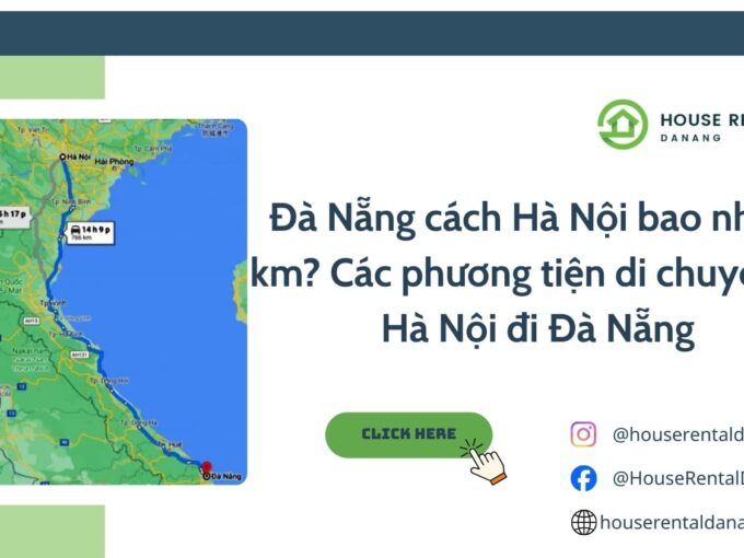 Đà Nẵng cách Hà Nội bao nhiêu km? Các phương tiện di chuyển từ Hà Nội đi Đà Nẵng