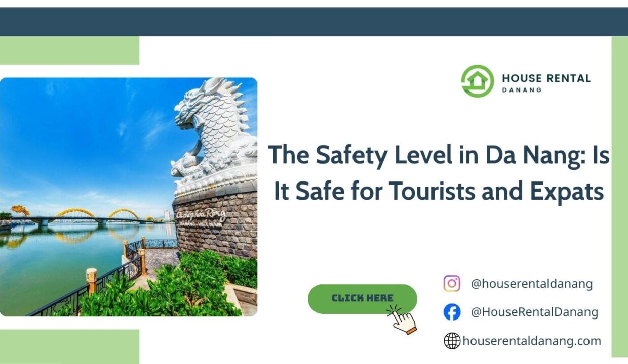 The Safety Level in Da Nang: Is It Safe for Tourists and Expats