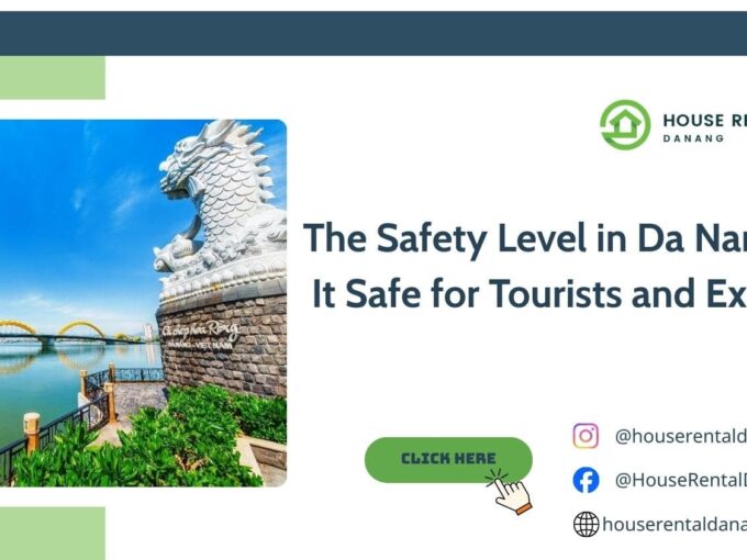 The Safety Level in Da Nang: Is It Safe for Tourists and Expats