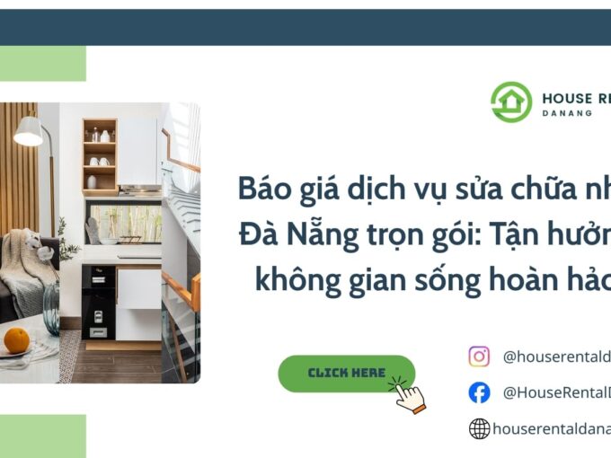 Báo giá dịch vụ sửa chữa nhà Đà Nẵng trọn gói: Tận hưởng không gian sống hoàn hảo