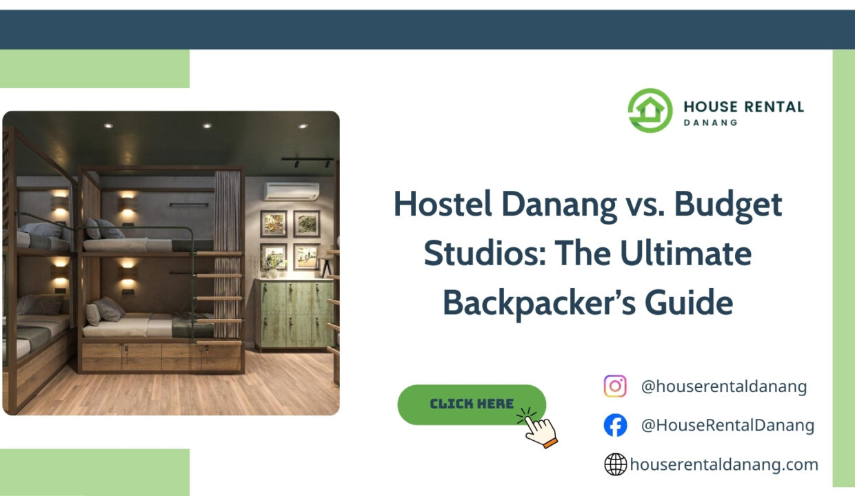 Hostel Danang vs. Budget Studios: The Ultimate Backpacker’s Guide