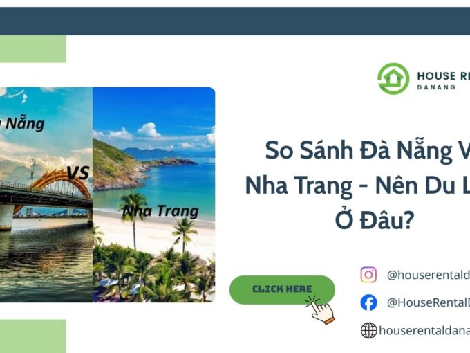 So Sánh Đà Nẵng Và Nha Trang - Nên Du Lịch Ở Đâu?