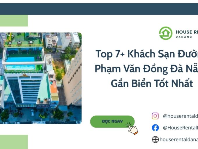 Top 7+ Khách sạn đường Phạm Văn Đồng Đà Nẵng Gần Biển Tốt Nhất