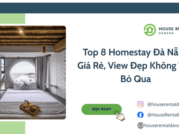 Top 8 Homestay Đà Nẵng Giá Rẻ, View Đẹp Không Thể Bỏ Qua
