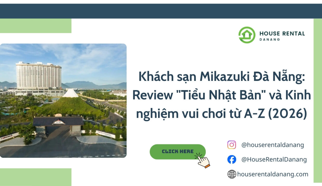 Khách sạn Mikazuki Đà Nẵng Review Tiểu Nhật Bản và Kinh nghiệm vui chơi từ A-Z (2026)