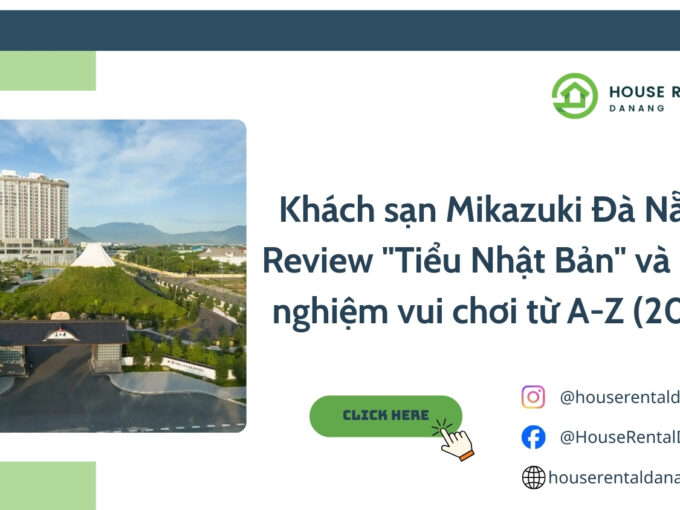 Khách sạn Mikazuki Đà Nẵng Review Tiểu Nhật Bản và Kinh nghiệm vui chơi từ A-Z (2026)